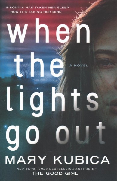 When the lights go out / Mary Kubica.