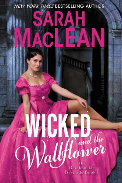 Wicked and the wallflower / Sarah MacLean.