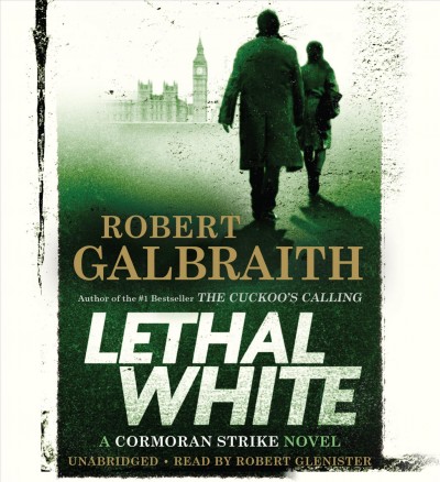 Lethal white [audio recording] / Robert Galbraith.
