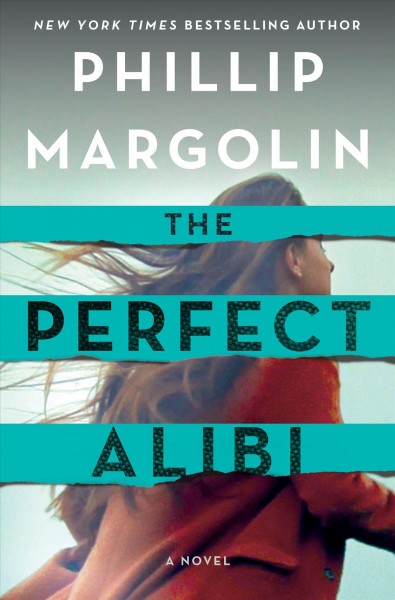 The perfect alibi / Phillip Margolin.