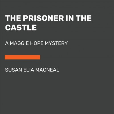 The prisoner in the castle / Susan Elia MacNeal.