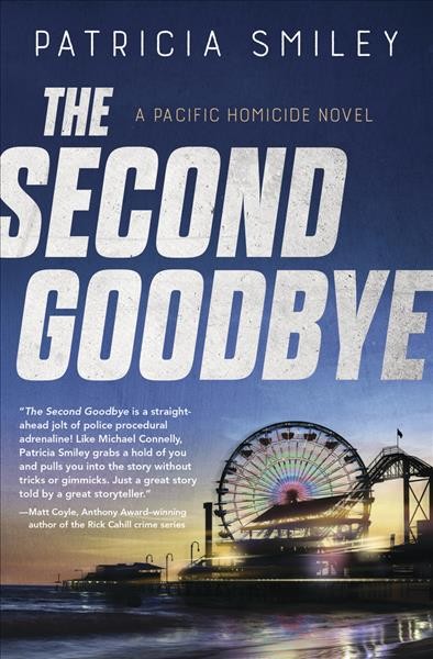The second goodbye / Patricia Smiley.