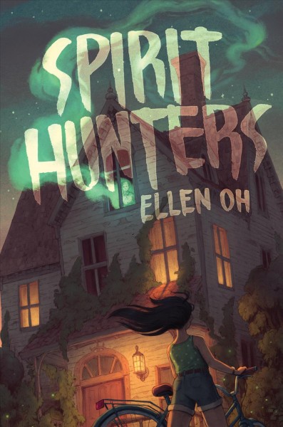 Spirit hunters / Ellen Oh.