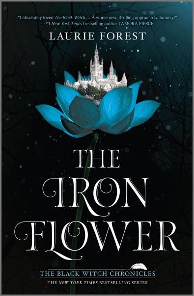The iron flower / Laurie Forest.