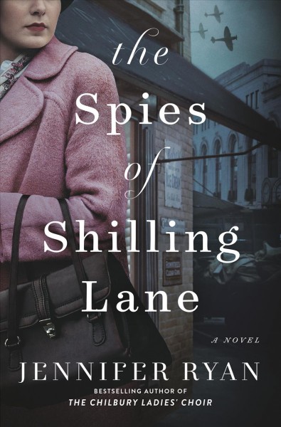 The spies of Shilling Lane : a novel / Jennifer Ryan.