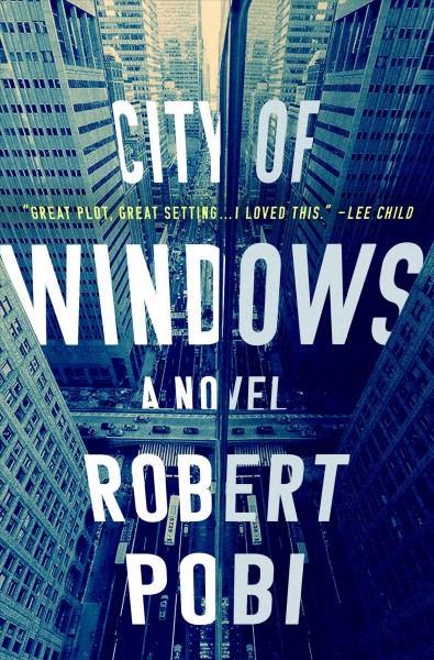 City of windows / Robert Pobi.