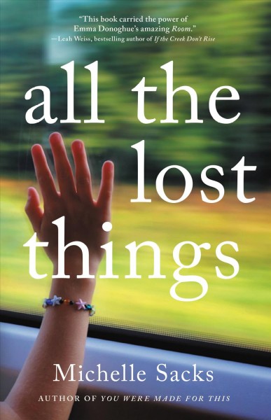 All the lost things : a novel / Michelle Sacks.