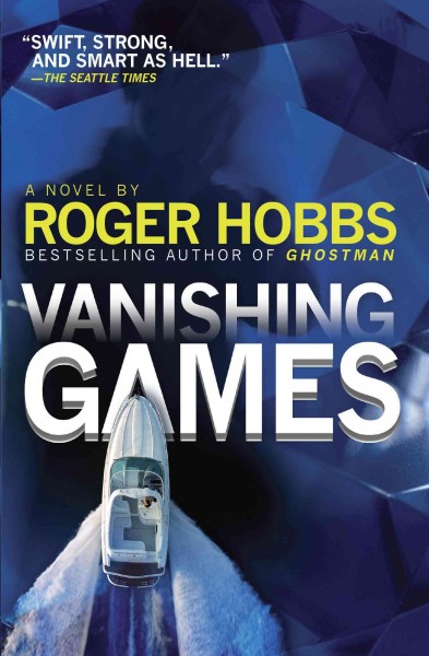 Vanishing games : a novel / Roger Hobbs.