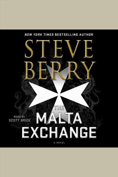 The Malta exchange [electronic resource] : a novel / Steve Berry.