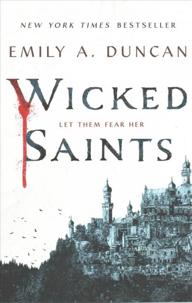 Wicked saints / Emily A. Duncan.