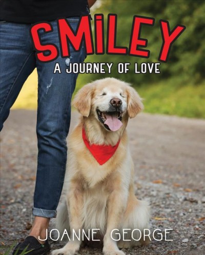 Smiley : a journey of love / Joanne George.