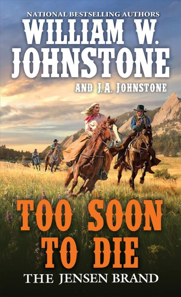 Too soon to die / William W. Johnstone and J. A. Johnstone.
