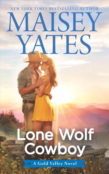 Lone wolf cowboy / Maisey Yates.