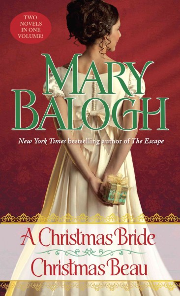 A Christmas bride : Christmas beau / Mary Balogh.