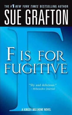 'F' is for fugitive.