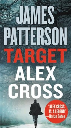 Target: Alex Cross [electronic resource] / James Patterson.