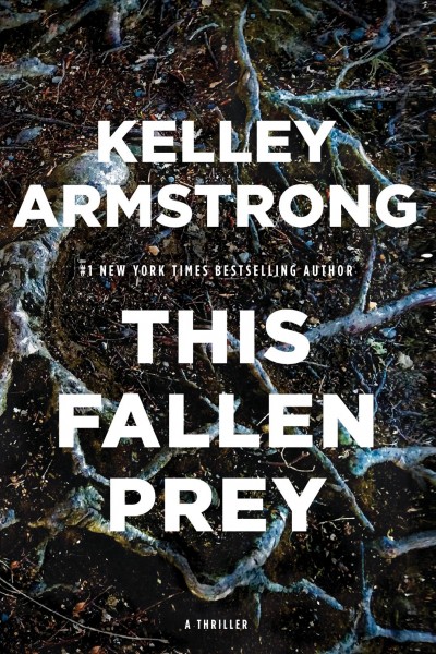 This fallen prey / Kelley Armstrong.
