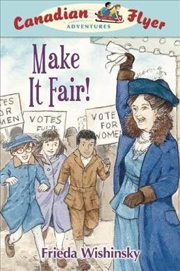 Make it fair! / Frieda Wishinsky ; illustrated by Patricia Ann Lewis-MacDougall.
