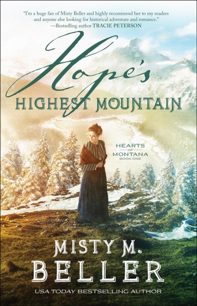 Hope's highest mountain / Misty M. Beller.