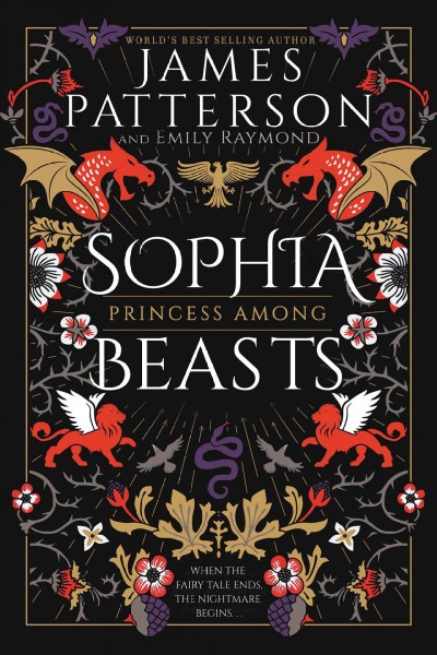 Sophia, princess among beasts / James Patterson with Emily Raymond.