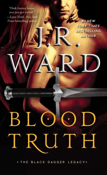 Blood truth [electronic resource] / J.R. Ward.