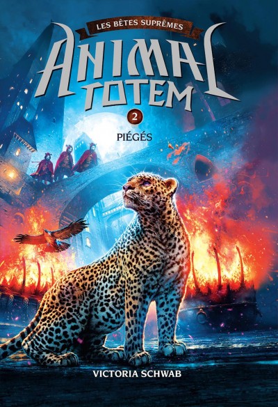 Animal Totem : Les Bêtes Suprêmes : N° 2 - Piégés.