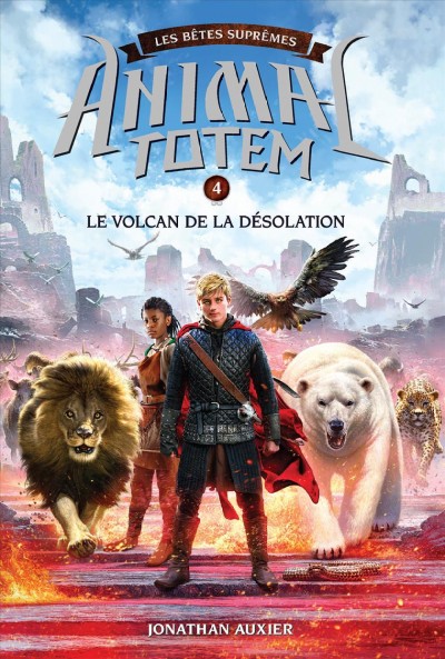 Animal totem. 4. Le volcan de la désolation / Jonathan Auxier ; Traduit de l'anglais par Anath Riveline.