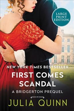 First comes scandal / Julia Quinn.