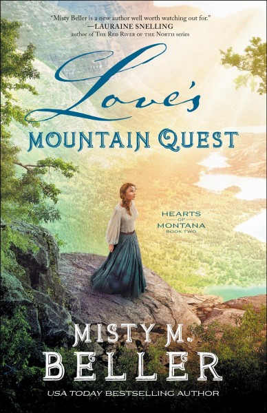 Love's mountain quest / Misty M. Beller.