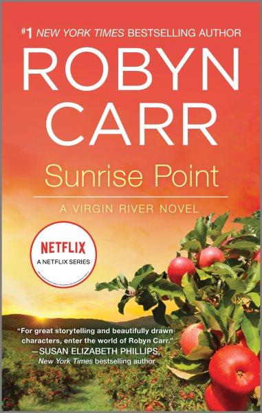 Sunrise point [electronic resource]. Robyn Carr.