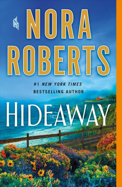 Hideaway [electronic resource] : A novel. Nora Roberts.