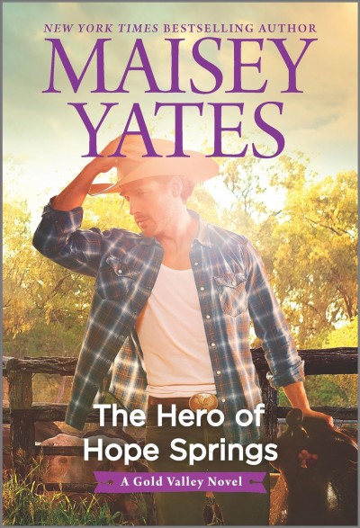 The hero of Hope Springs / Maisey Yates.