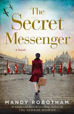 The secret messenger / Mandy Robotham.