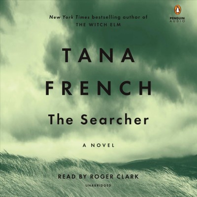 The searcher : a novel / Tana French.