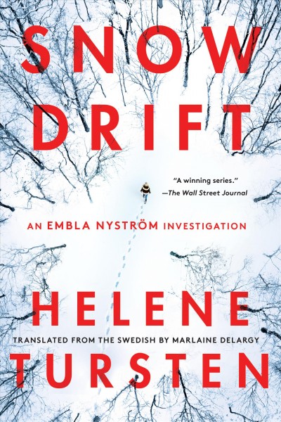 Snowdrift / Helene Tursten ; translated from the Swedish by Marlaine Delargy.