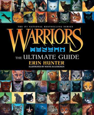 Warriors : the ultimate guide / Erin Hunter ; illustrated by Wayne McLoughlin.