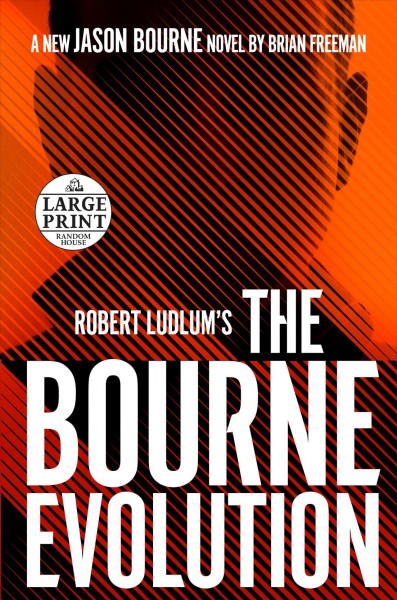 Robert Ludlum's the Bourne evolution / Brian Freeman.