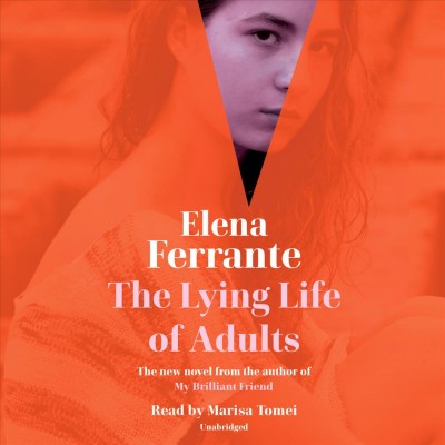 The lying life of adults [sound recording] / Elena Ferrante.