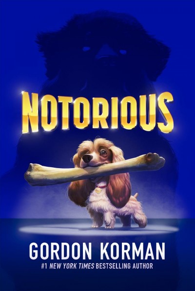 Notorious / Gordon Korman.