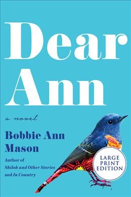Dear Ann : a novel / Bobbie Ann Mason.