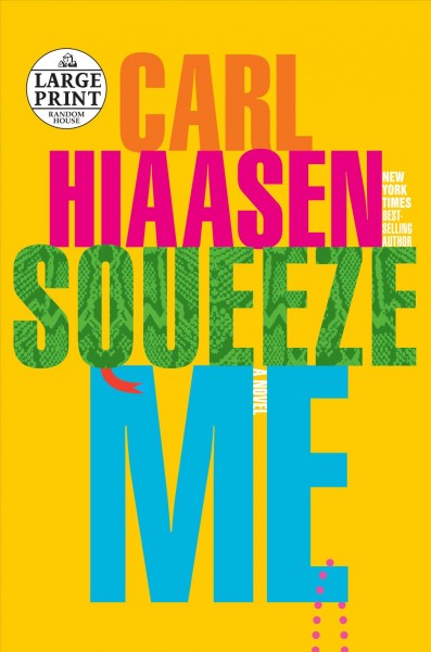 Squeeze me / Carl Hiaasen.