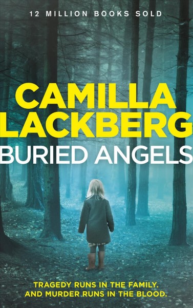 Buried angels / Camilla Lackberg.