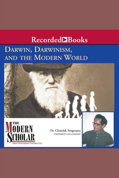 Darwin, darwinism, and the modern world [electronic resource]. Sengoopta Chandak.