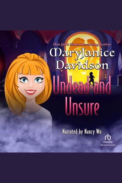 Undead and unsure [electronic resource] : Undead series, book 12. MaryJanice Davidson.