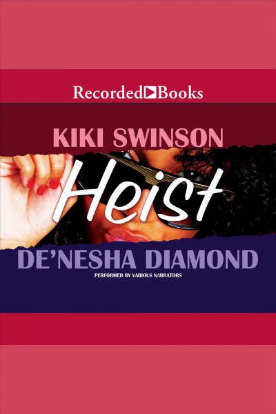 Heist series, book 1 [electronic resource]. Diamond De'Nesha.