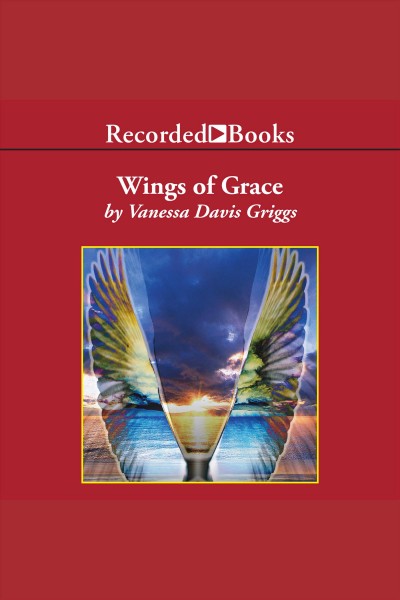 Wings of grace [electronic resource] : Pastor george landris series, book 3. Griggs Vanessa Davis.