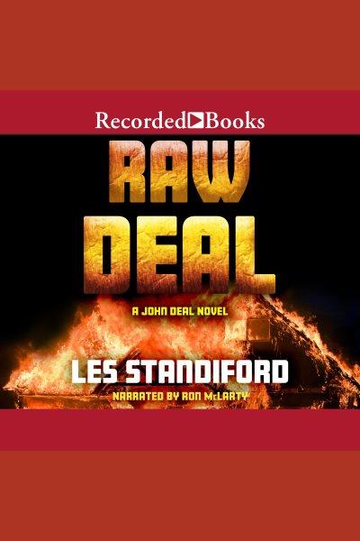 Raw deal [electronic resource] : John deal series, book 2. Standiford Les.