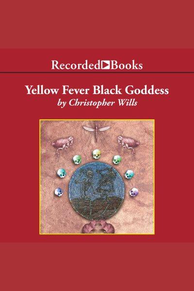 Yellow fever black goddess [electronic resource] : The coevolution of people and plagues. Wills Christopher.