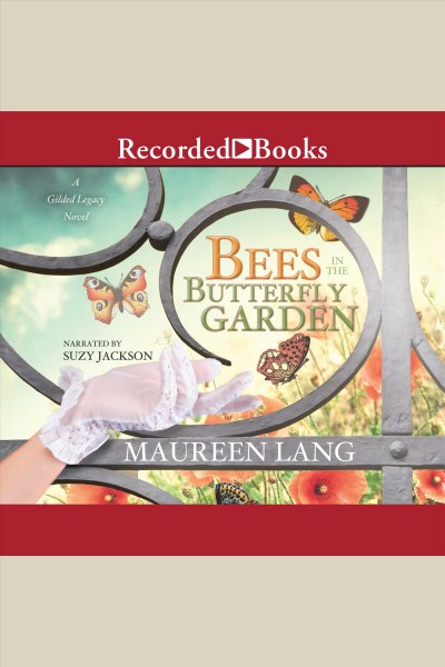 Bees in the butterfly garden [electronic resource] : Gilded legacy series, book 1. Lang Maureen.