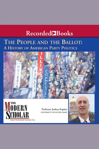 People and the ballot [electronic resource] : A history of american party politics. Kaplan Joshua.